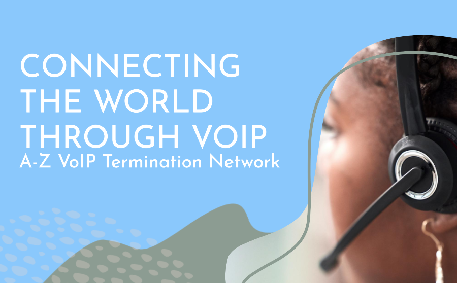 A-Z VoIP Termination