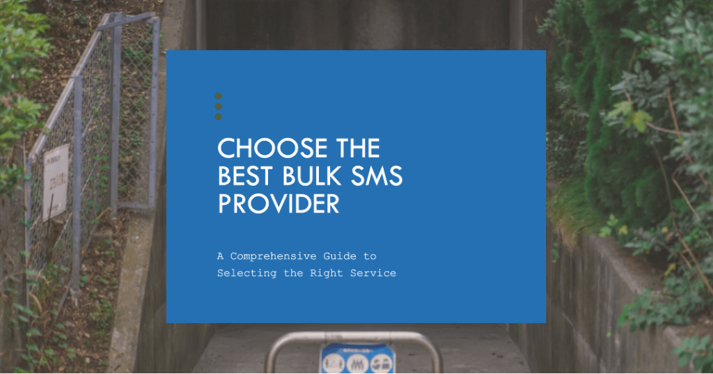 Factors for Choosing the Best Mass SMS Provider