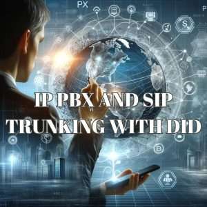 IP PBX AND SIP TRUNKING WITH DID title