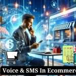 Voice & SMS In Ecommerce